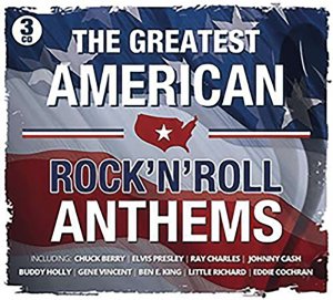 Greatest American Rock 'N Roll Anthems