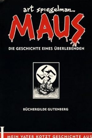 Maus - Die Geschichte eines Überlebenden (Band 1 : Mein Vater kotzt Geschichte aus)