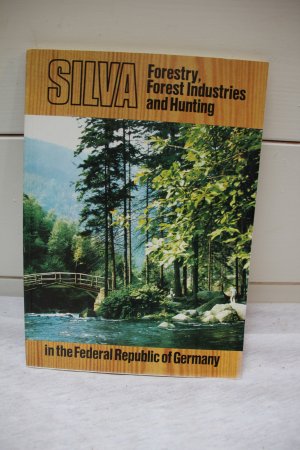 SILVA - Forestry, Forest Industries and Hunting in the Federal Republic of Germany