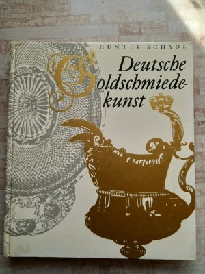 gebrauchtes Buch – Günter Schade – Deutsche Goldschmiedekunst