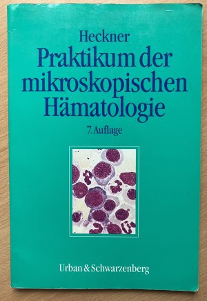 gebrauchtes Buch – Fritz Heckner – Praktikum der mikroskopischen Hämatologie