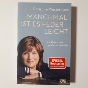 gebrauchtes Buch – Christine Westermann – Manchmal ist es federleicht - Von kleinen und großen Abschieden