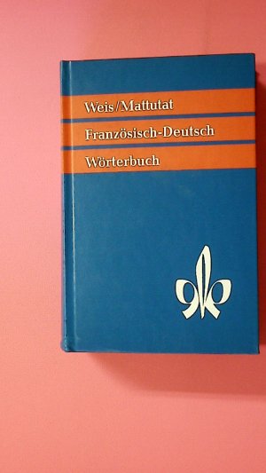 gebrauchtes Buch – Erich Weis (Hrsg – WÖRTERBUCH FRANZÖSICH-DEUTSCH.