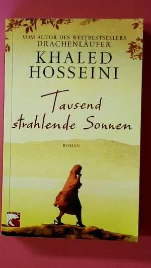 gebrauchtes Buch – Khaled Hosseini – TAUSEND STRAHLENDE SONNEN. Roman