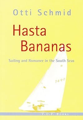 Hasta Bananas, Sailing and Romance in the South Seas SIGNIERT