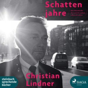 gebrauchtes Hörbuch – Christian Lindner – Schattenjahre - Die Rückkehr des politischen Liberalismus