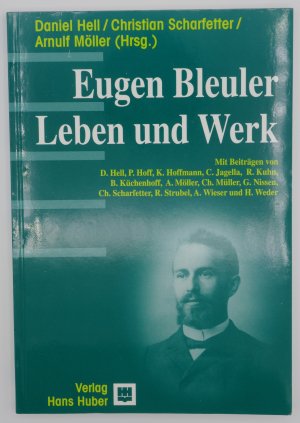 gebrauchtes Buch – Hell, Daniel; Scharfetter – Eugen Bleuler - Leben und Werk