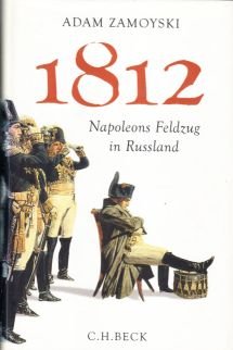 gebrauchtes Buch – Adam Zamoyski – 1812. Napoleons Feldzug in Rußland. Aus dem Englischen von Ruth Keen und Erhard Stölting.