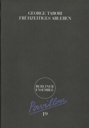 1. Frühzeitiges Ableben. Berliner Ensemble Programmheft 19 2. Goldberg Variationen. Akademietheater Programmbuch Nr. 76