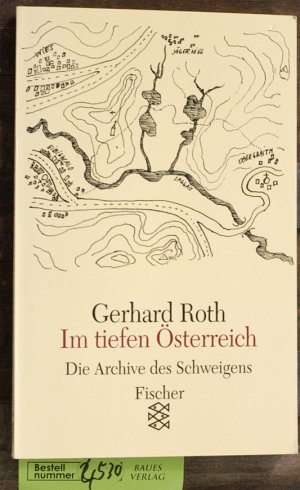 Im tiefen Österreich Die Archive des Schweigens