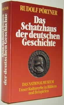 Das Schatzhaus der Deutschen Geschichte