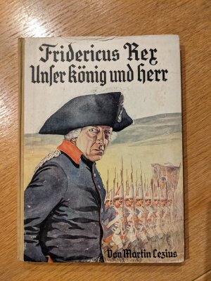 antiquarisches Buch – Martin Lezius – Fridericus Rex, unser König u. Herr