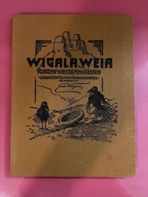 Wigalaweia. Vor und hinter den Kulissen. Lustige Glossen über die Münchner Festspiele [Vorzugsausgabe / signiertes Widmungsexemplar]