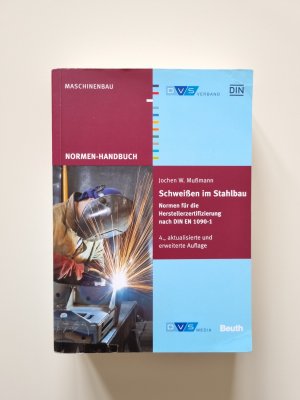 Schweißen im Stahlbau - Normen für die Herstellerzertifizierung nach DIN EN 1090-1 (2014, Zustand gut)