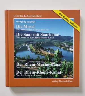 Die Mosel - von Koblenz bis Neuves-Maisons (2009, Zustand gut)