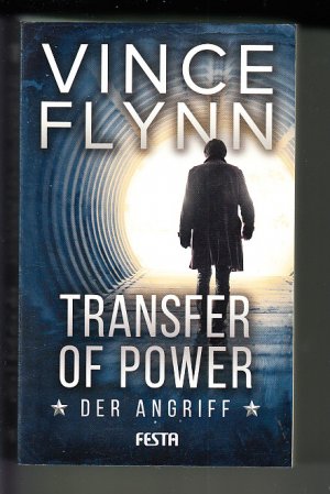 gebrauchtes Buch – Vince Flynn – 4 Politthriller: Transfer of Power - Der Angriff/ The last Man - Die Exekution/ Executive Power - Das Kommando/ Consent to kill - Der Feind -