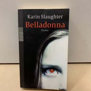 gebrauchtes Buch – Karin Slaughter – Belladonna