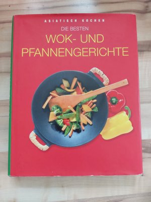 gebrauchtes Buch – Die besten Wok- und Pfannengerichte