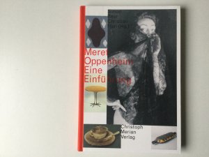 Meret Oppenheim. Eine Einführung       -------    Gebundene Ausgabe