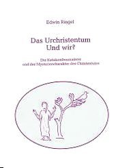 Das Urchristentum - Und wir?