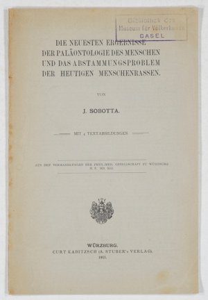 Die neuesten Ergebnisse der Paläontologischie des Menschen und das Abstammungsproblem der heutigen Menschenrassen.