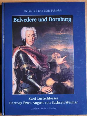 gebrauchtes Buch – Laß, Heiko ; Schmidt, Maja – Belvedere und Dornburg : zwei Lustschlösser Herzogs Ernst August von Sachsen-Weimar