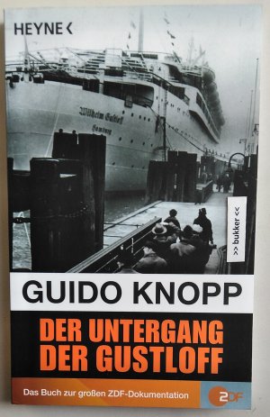 Der Untergang der Gustloff - Das Buch zur großen ZDF-Dokumentation