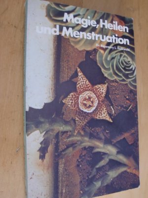 Magie, Heilen und Menstruation