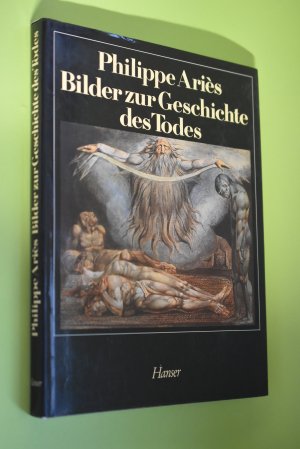 Bilder zur Geschichte des Todes. Aus d. Franz. von Hans-Horst Henschen