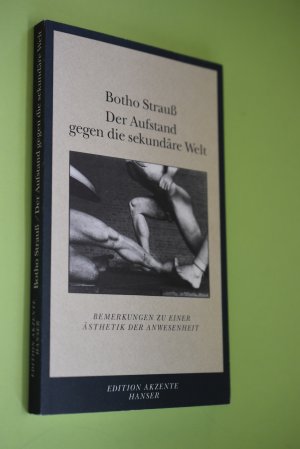 Der Aufstand gegen die sekundäre Welt; Teil: Bemerkungen zu einer Ästhetik der Anwesenheit