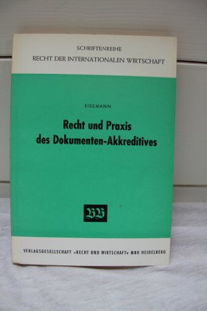 antiquarisches Buch – Frederic Eisemann – Recht und Praxis des Dokumenten-Akkreditives : Auf der Grundlage der neuen Einheitlichen Richtlinien und Gebraeuche für Dokumenten-Akkreditive der Internationalen Handelskammer