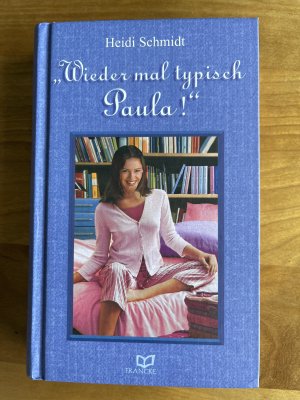 gebrauchtes Buch – Heidi Schmidt – Wieder mal typisch Paula