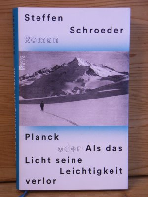 gebrauchtes Buch – Steffen Schroeder – "Planck oder Als das Licht seine Leichtigkeit verlor" Roman