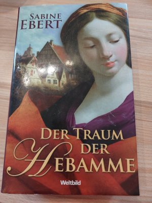 Der Traum der Hebamme - Roman