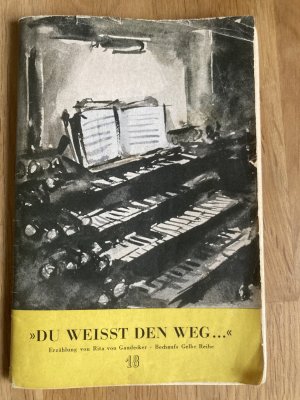 gebrauchtes Buch – Rita von Gaudecker – Du weisst den Weg - Bechaufs Gelbe Reihe (Serie II) Heft 18