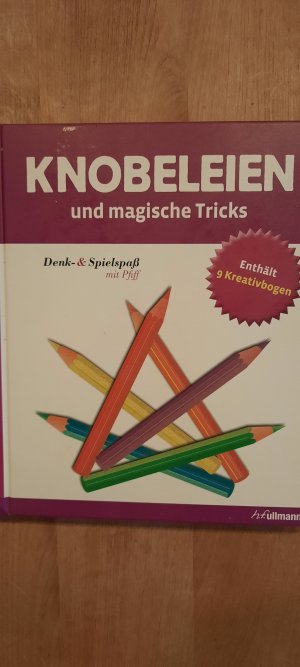 Knobeleien und magische Tricks - [enthält 9 Kreativbogen]