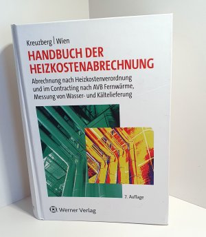 Handbuch der Heizkostenabrechnung. Abrechnung nach Heizkostenverordnung und im Contracting nach AVB Fernwärme, Messung von Wasser- und Kältelieferung