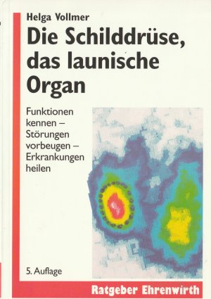 Die Schilddrüse, das launische Organ