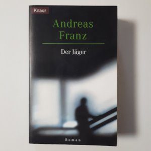 gebrauchtes Buch – Andreas Franz – Der Jäger