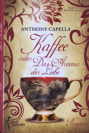 gebrauchtes Buch – Anthony Capella – Kaffee oder Das Aroma der Liebe