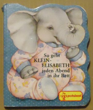 So geht Klein-Elisabeth jeden Abend in ihr Bett