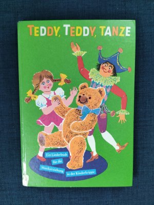 gebrauchtes Buch – Fritz Bachmann Herausgeber – Teddy, Teddy tanze * Ein Liederbuch für die Musikerziehung in der Kinderkrippe * über 400 Lieder mit Noten und Text