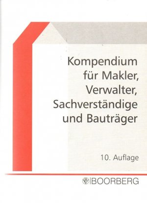 Kompendium für Makler, Verwalter, Sachverständige und Bauträger