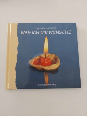 gebrauchtes Buch – Bräunlich, Heidi; Bräunlich, Hannes – Was ich Dir wünsche