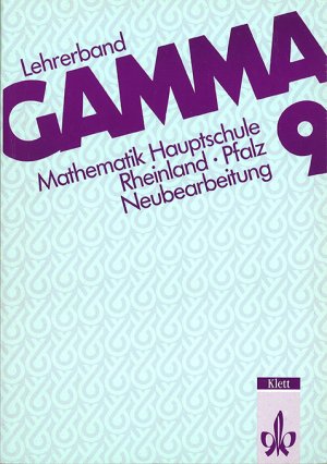 Gamma aktuell - Mathematik für Hauptschulen in Rheinland-Pfalz 9. Schuljahr