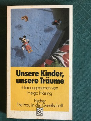 gebrauchtes Buch – Helga Häsing – Unsere Kinder, unsere Träume