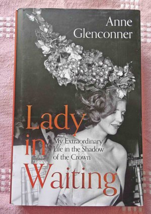 gebrauchtes Buch – Anne Glenconner – Lady in Waiting