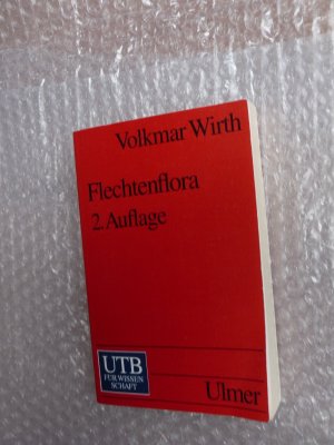 Flechtenflora 2. Auflage - Bestimmung und ökologische Kennzeichnung der Flechten Südwestdeutschlands und angrenzender Gebiete