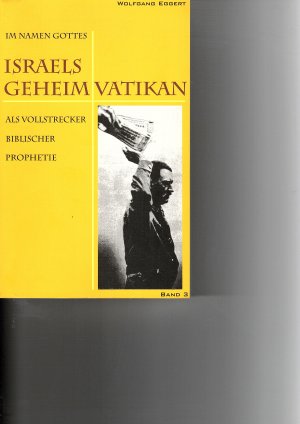 gebrauchtes Buch – Wolfgang Eggert – Israels Geheim-Vatikan als Vollstrecker biblischer Prophetie