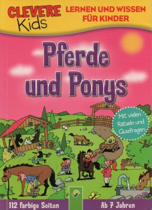 Pferde und Ponys. Clevere Kids: Mit vielen Rätseln und Quizfragen